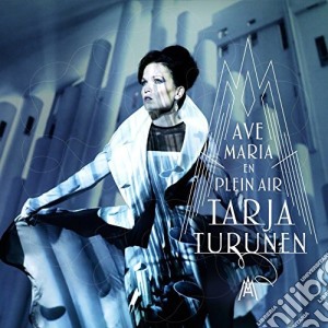 Tarja Turunen - Ave Maria. En Plein Air cd musicale di Tarja Turunen
