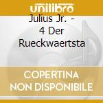 Julius Jr. - 4 Der Rueckwaertsta cd