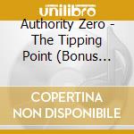 Authority Zero - The Tipping Point (Bonus Edition) cd