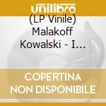 (LP Vinile) Malakoff Kowalski - I Love You