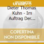 Dieter Thomas Kuhn - Im Auftrag Der Liebe-Live (2 Cd)