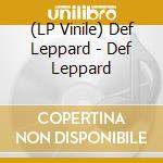 (LP Vinile) Def Leppard - Def Leppard lp vinile di Def Leppard