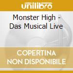 Monster High - Das Musical Live cd