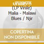 (LP Vinile) Malia - Malawi Blues / Njir lp vinile di Malia