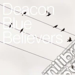 Deacon Blue - Believers cd
