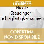Nicole Staudinger - Schlagfertigkeitsqueen cd musicale di Nicole Staudinger