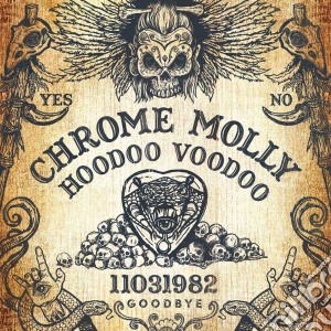 Chrome Molly - Hoodoo Voodoo cd musicale di Molly Chrome
