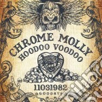 Chrome Molly - Hoodoo Voodoo