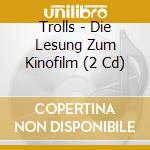 Trolls - Die Lesung Zum Kinofilm (2 Cd) cd