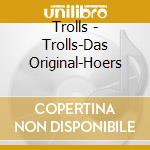 Trolls - Trolls-Das Original-Hoers cd