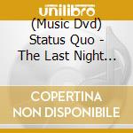 (Music Dvd) Status Quo - The Last Night Of The Electrics cd