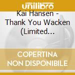 Kai Hansen - Thank You Wacken (Limited Edition) (Cd+Blu-Ray) cd musicale di Kai Hansen