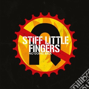(LP Vinile) Stiff Little Fingers - No Going Back lp vinile di Stiff little fingers