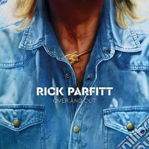 Rick Parfitt - Over And Out cd musicale di Rick Parfitt