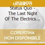 Status Quo - The Last Night Of The Electrics (Ltd.2Cd+Dvd Digi) cd