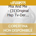 Mia And Me - (31)Original Hsp Tv-Der Kreislauf Des Lebens