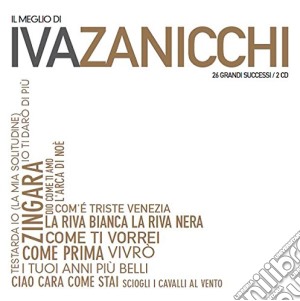 Iva Zanicchi - Il Meglio (2 Cd) cd musicale di Iva Zanicchi