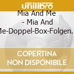 Mia And Me - Mia And Me-Doppel-Box-Folgen 1+2-H?Rspiele (2 Cd) cd