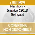 Marillion - Smoke (2018 Reissue) cd