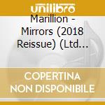Marillion - Mirrors (2018 Reissue) (Ltd Edition) (2 Cd) cd