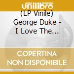 (LP Vinile) George Duke - I Love The Blues vinile