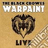 Black Crowes (The) - Warpaint Live cd