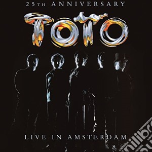 Toto - 25Th Anniversary Live In Amsterdam cd musicale di Toto