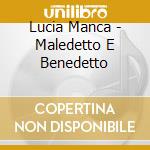 Lucia Manca - Maledetto E Benedetto cd musicale di Lucia Manca
