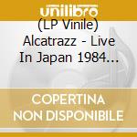 (LP Vinile) Alcatrazz - Live In Japan 1984 - The Complete Edition (3 Lp)
