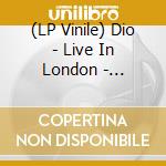(LP Vinile) Dio - Live In London - Hammersmith Apollo 1993 vinile