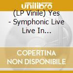 (LP Vinile) Yes - Symphonic Live Live In Amsterdam 2001 vinile