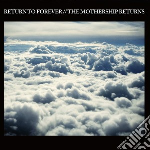 Return To Forever - The Mothership Returns cd musicale di Return To Forever