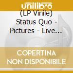 (LP Vinile) Status Quo - Pictures - Live At Montreux vinile