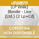(LP Vinile) Blondie - Live (Ltd.) (2 Lp+Cd) vinile