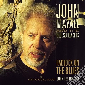 John Mayall And The Bluesbreakers - Padlock On The Blues cd musicale di Mayall,John & The Bluesbreakers