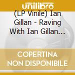 (LP Vinile) Ian Gillan - Raving With Ian Gillan & The Javelins vinile