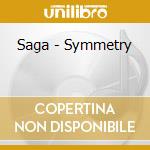 Saga - Symmetry cd musicale