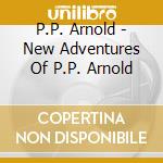 P.P. Arnold - New Adventures Of P.P. Arnold cd