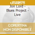 Jon Lord - Blues Project - Live cd musicale