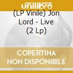(LP Vinile) Jon Lord - Live (2 Lp) lp vinile