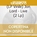 (LP Vinile) Jon Lord - Live (2 Lp) vinile