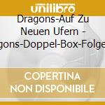 Dragons-Auf Zu Neuen Ufern - Dragons-Doppel-Box-Folgen 42+43 (2 Cd) cd
