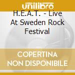 H.E.A.T. - Live At Sweden Rock Festival cd musicale