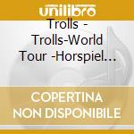 Trolls - Trolls-World Tour(2)-Horspiel Zum Kinofilm cd