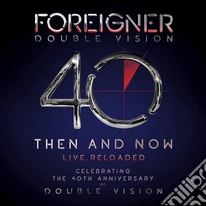 Foreigner - Double Vision: Then And Now (2 Cd) cd musicale