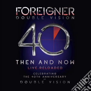 Foreigner - Double Vision: Then And Now (2 Cd) cd musicale