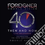 Foreigner - Double Vision: Then And Now (2 Cd) cd
