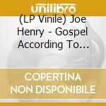 (LP Vinile) Joe Henry - Gospel According To Water lp vinile