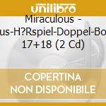 Miraculous - Miraculous-H?Rspiel-Doppel-Box-Folgen 17+18 (2 Cd) cd