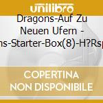 Dragons-Auf Zu Neuen Ufern - Dragons-Starter-Box(8)-H?Rspiele (3 Cd) cd